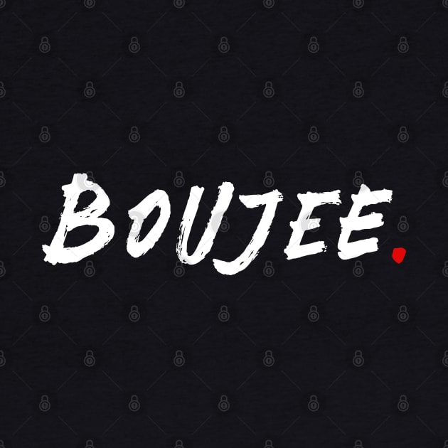 Boujee by bmron